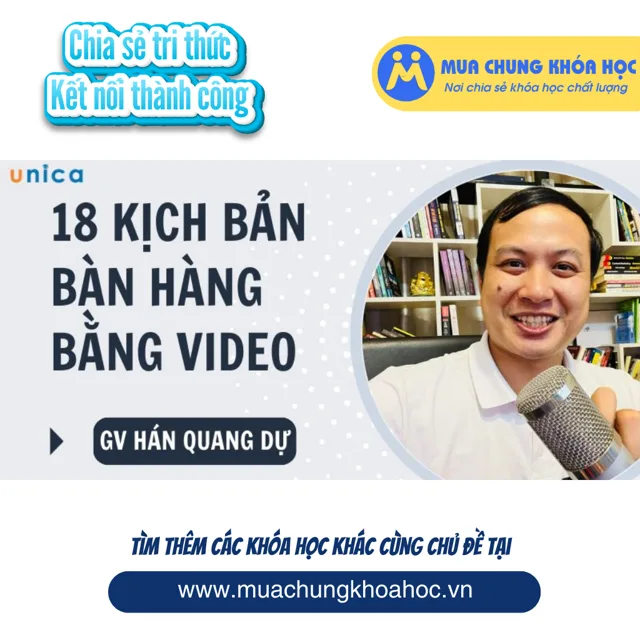 18 kịch bản bán hàng bằng video