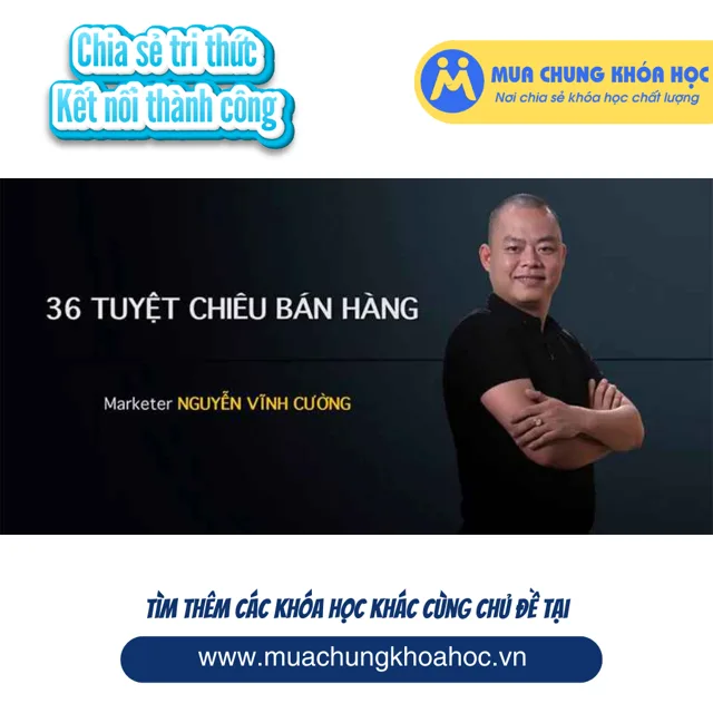 36 Tuyệt chiêu bán hàng siêu đẳng