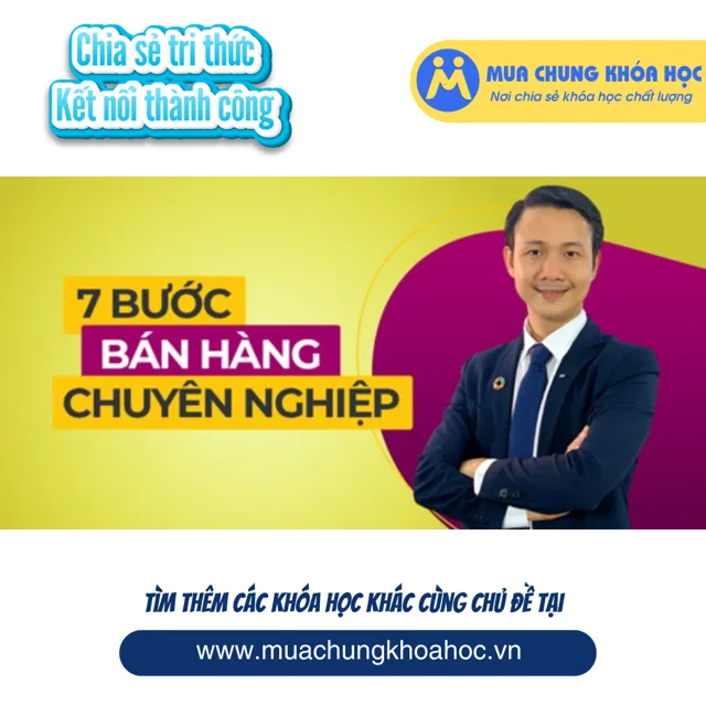 7 bước bán hàng chuyên nghiệp