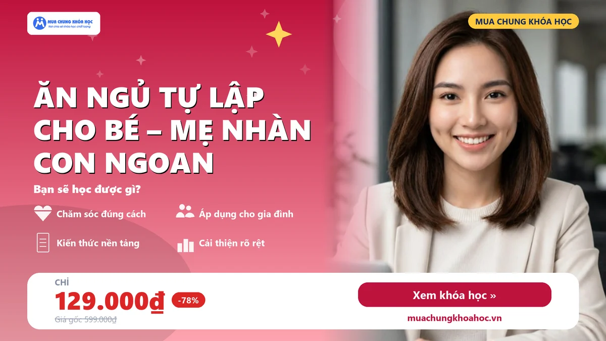Ăn Ngủ Tự Lập Cho Bé – Mẹ Nhàn Con Ngoan
