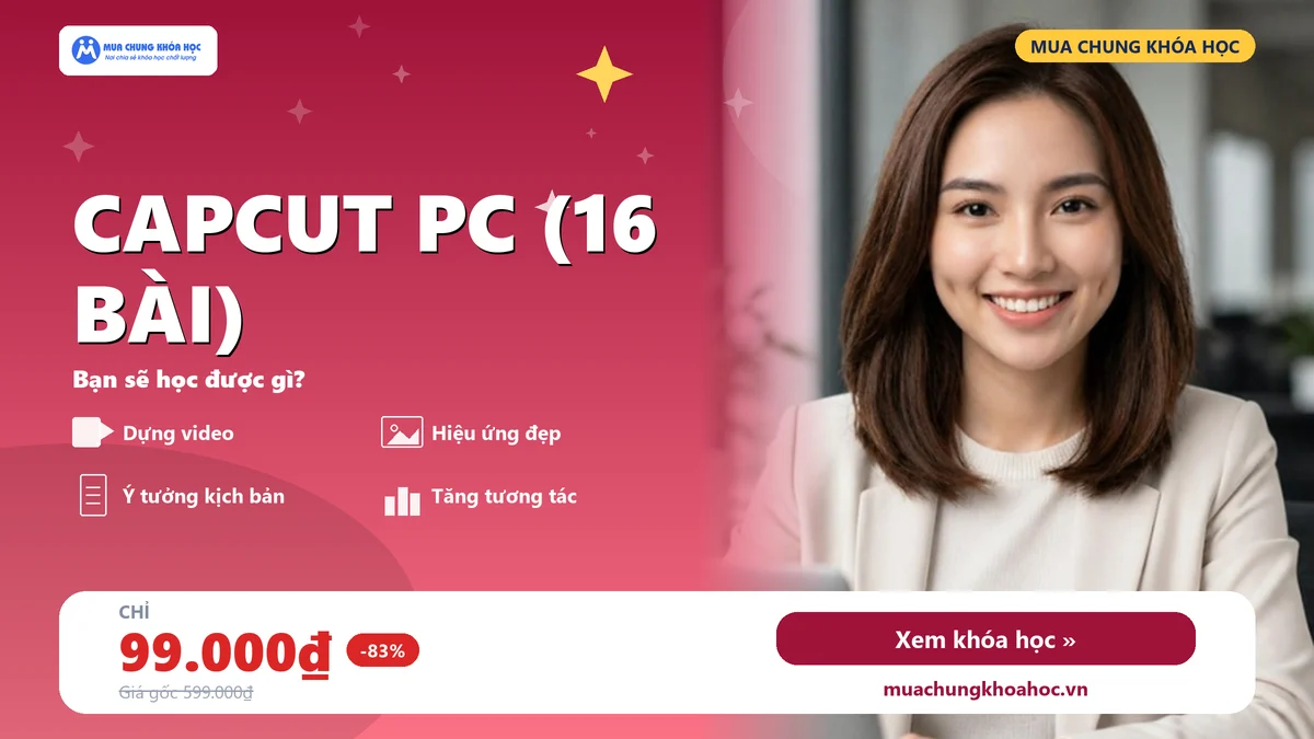 CAPCUT PC (16 Bài)