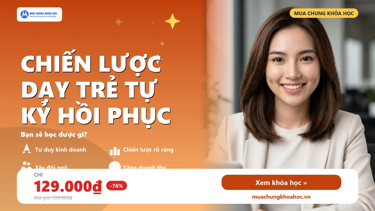 Chiến Lược Dạy Trẻ Tự Kỷ Hồi Phục