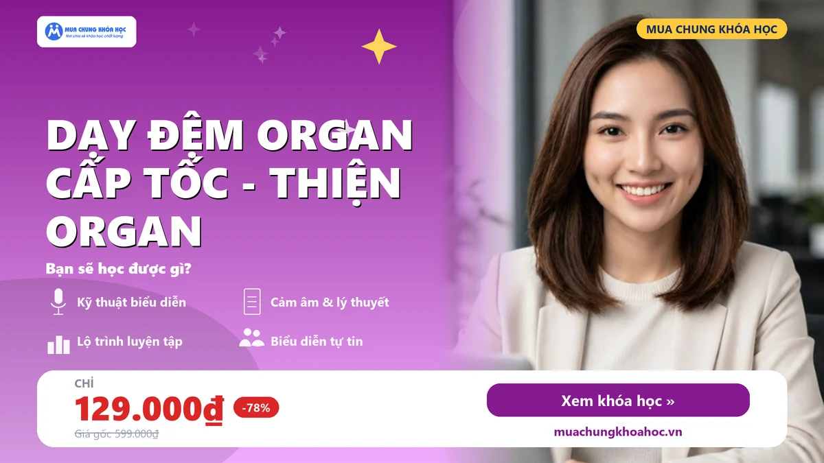 Dạy Đệm Organ Cấp Tốc - Thiện Organ