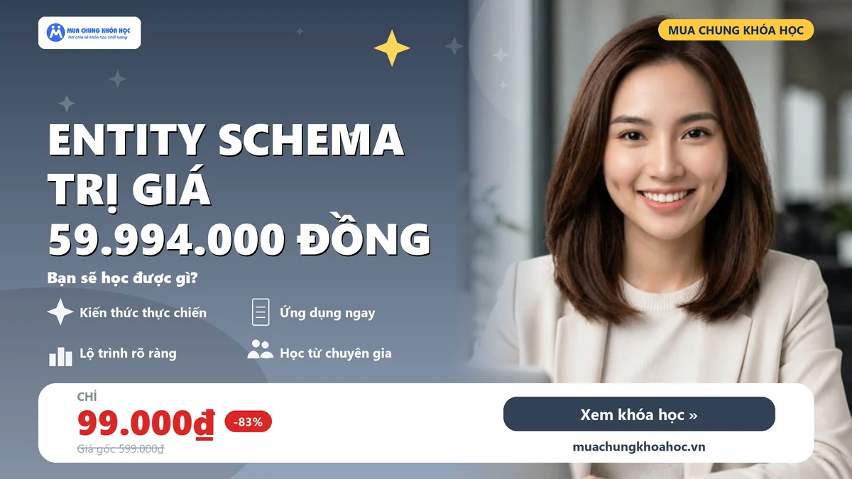 ENTITY Schema trị giá 59.994.000 đồng