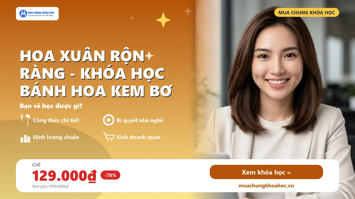 Hoa Xuân Rộn Ràng - Khóa Học Bánh Hoa Kem Bơ