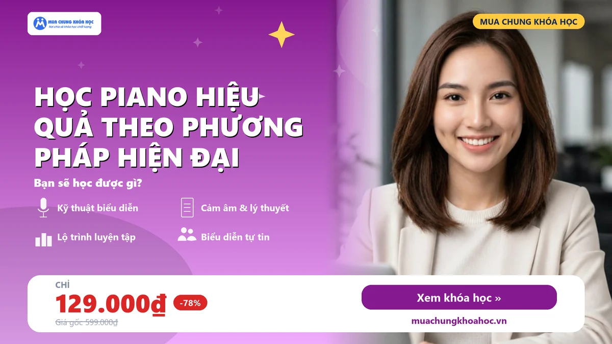 Học Piano hiệu quả theo phương pháp hiện đại