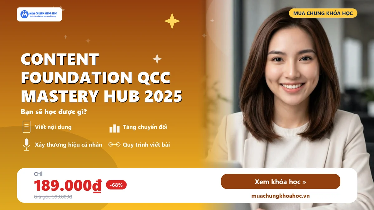 Khóa Học Content Foundation QCC Mastery Hub 2025