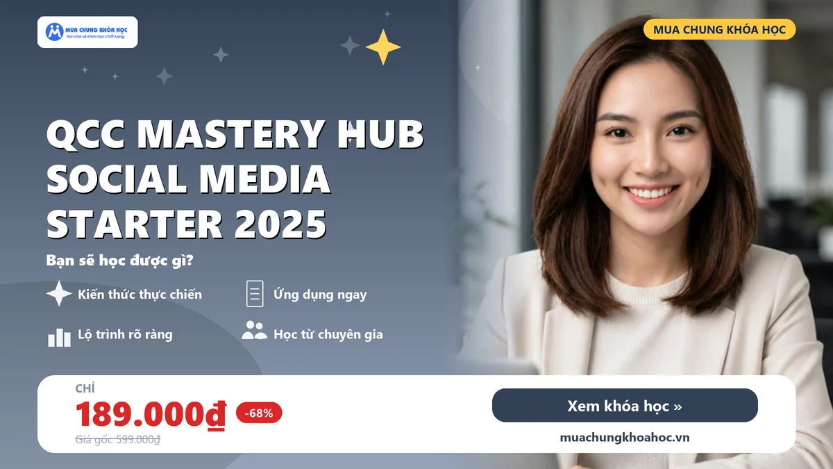 Khóa Học QCC Mastery Hub Social Media Starter 2025
