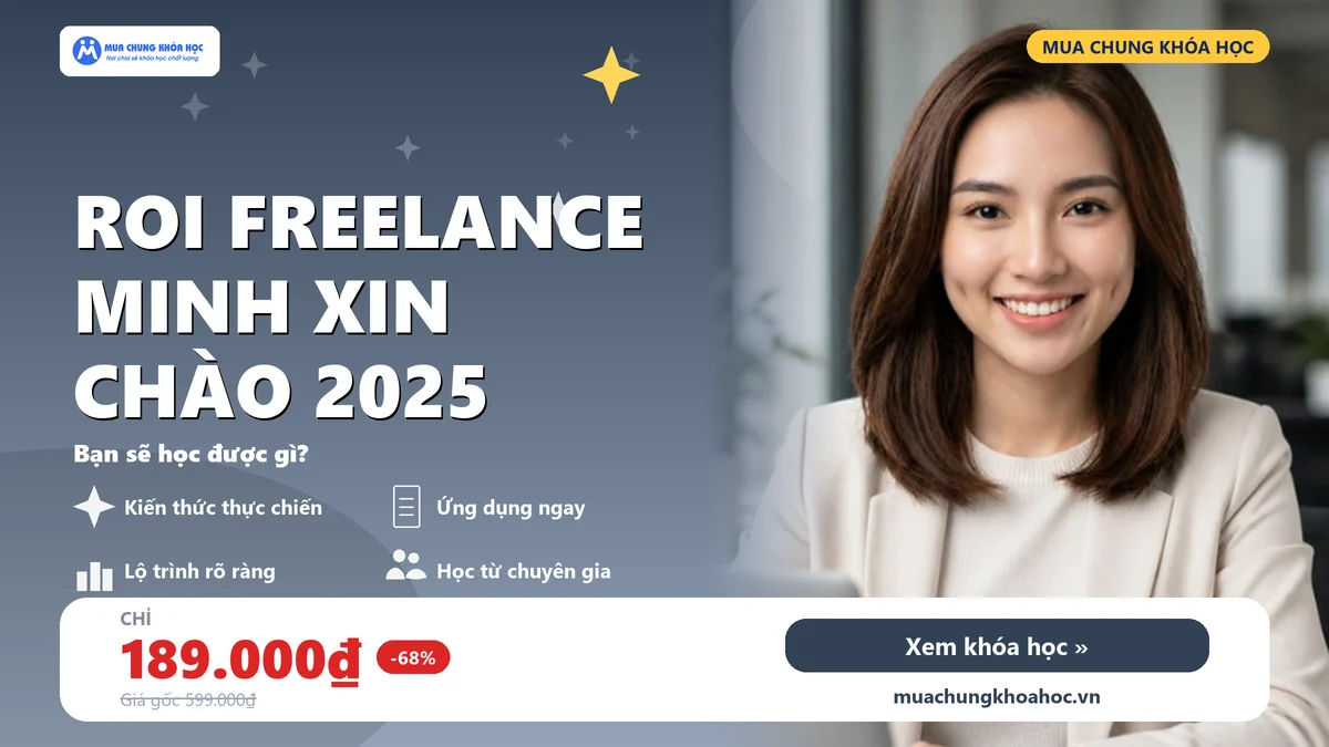Khóa Học ROI Freelance Minh Xin Chào 2025