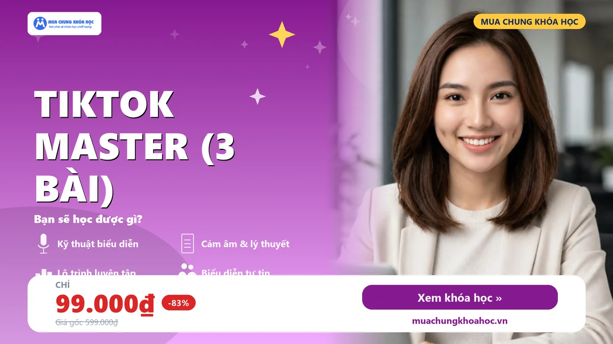 Khoá học Tiktok Master (3 Bài)