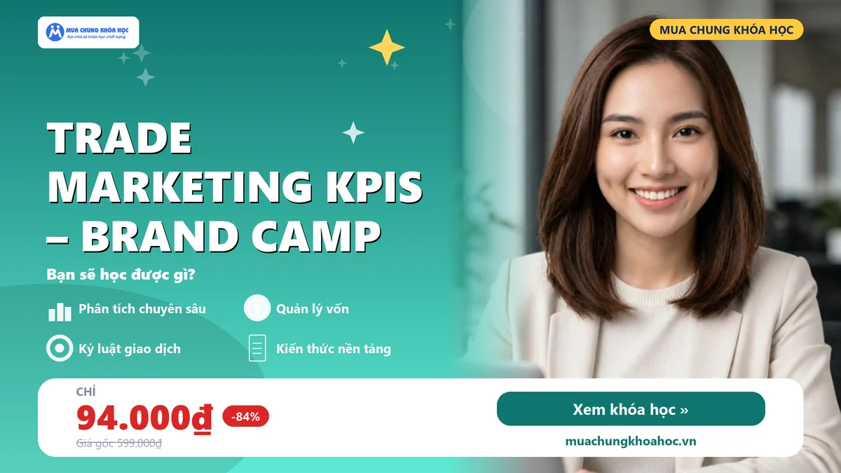 Khóa Học Trade Marketing KPIs – Brand Camp