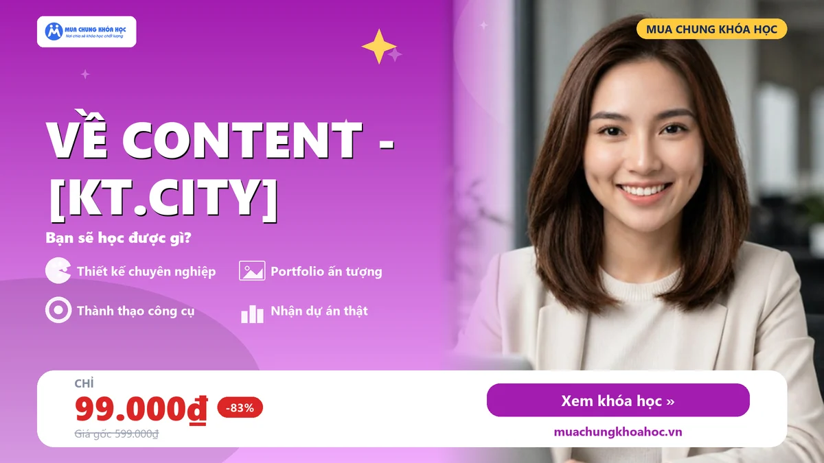 Khóa học về Content - [KT.CITY]