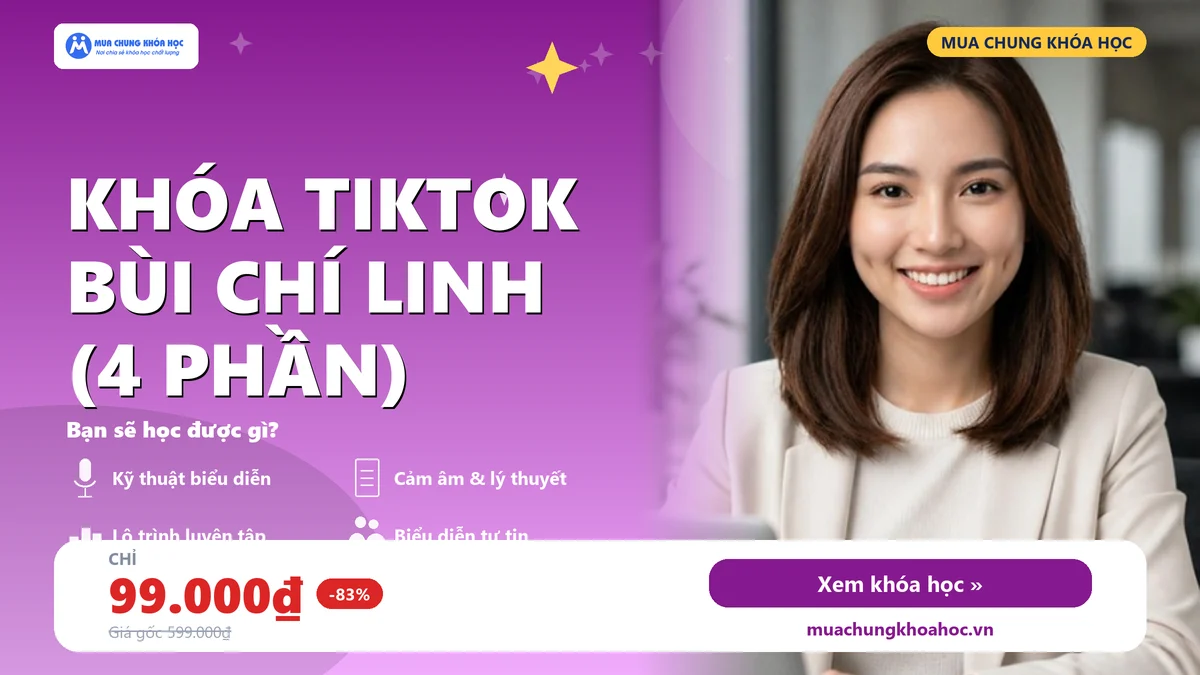 Khóa Tiktok BÙI CHÍ LINH (4 Phần)