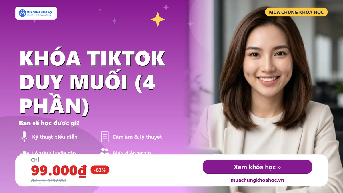 Khóa Tiktok DUY MUỐI (4 Phần)