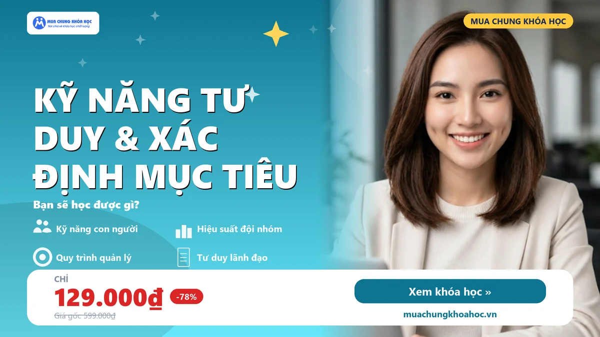 Kỹ Năng Tư Duy & Xác Định Mục Tiêu