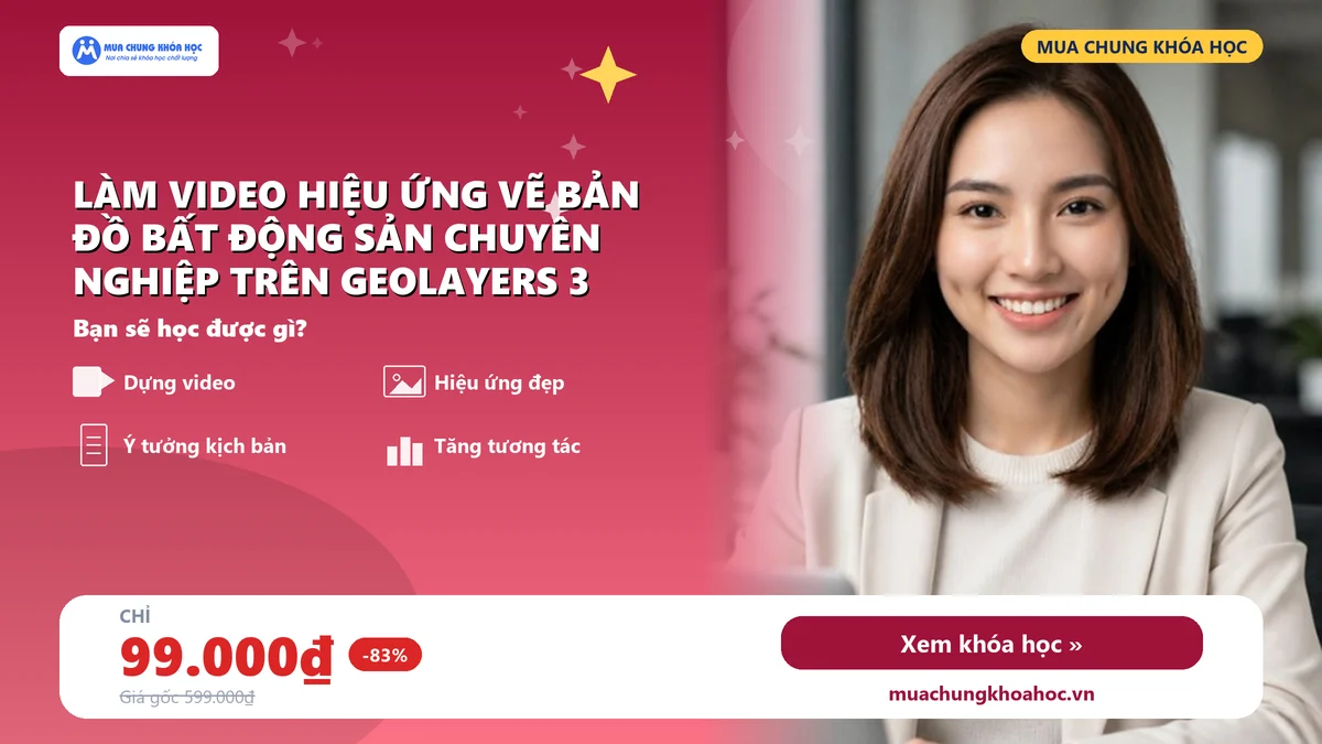 Làm Video Hiệu Ứng Vẽ Bản Đồ Bất Động Sản Chuyên Nghiệp Trên GEOlayers 3