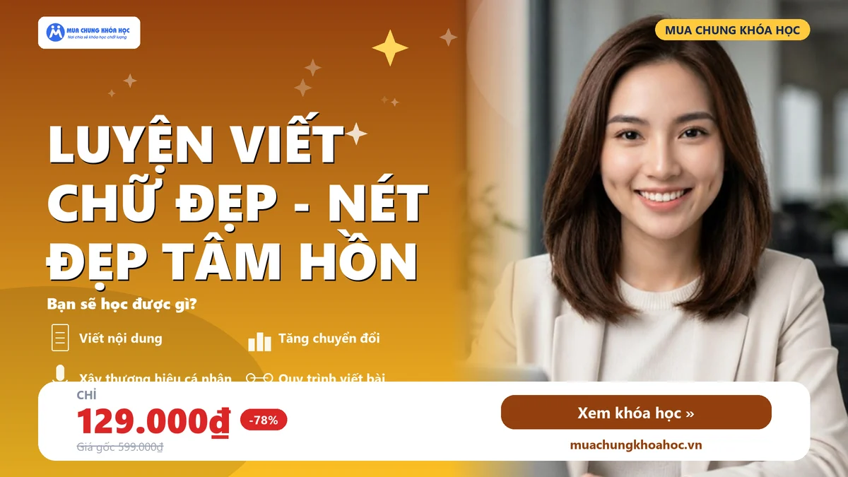 Luyện Viết Chữ Đẹp - Nét Đẹp Tâm Hồn
