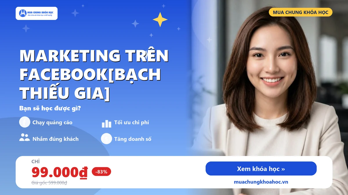Marketing trên Facebook[Bạch Thiếu Gia]