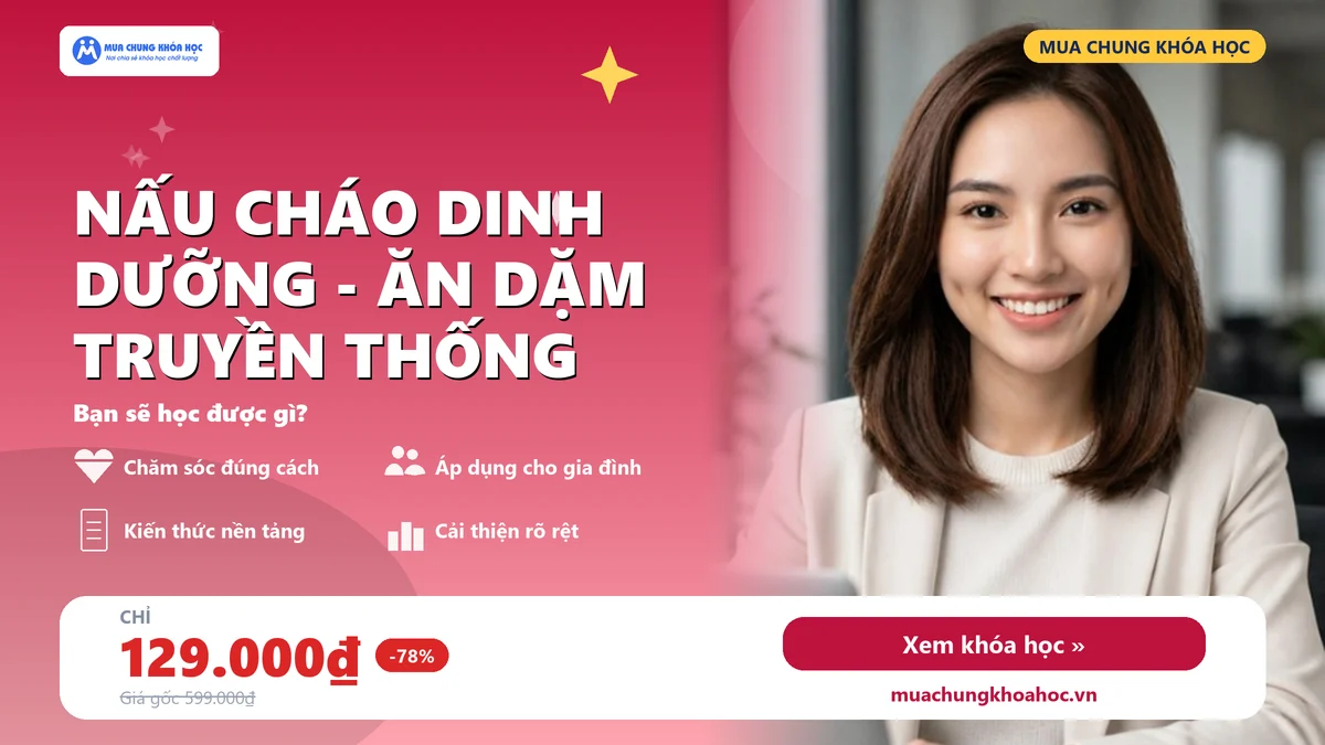 Nấu Cháo Dinh Dưỡng - Ăn Dặm Truyền Thống