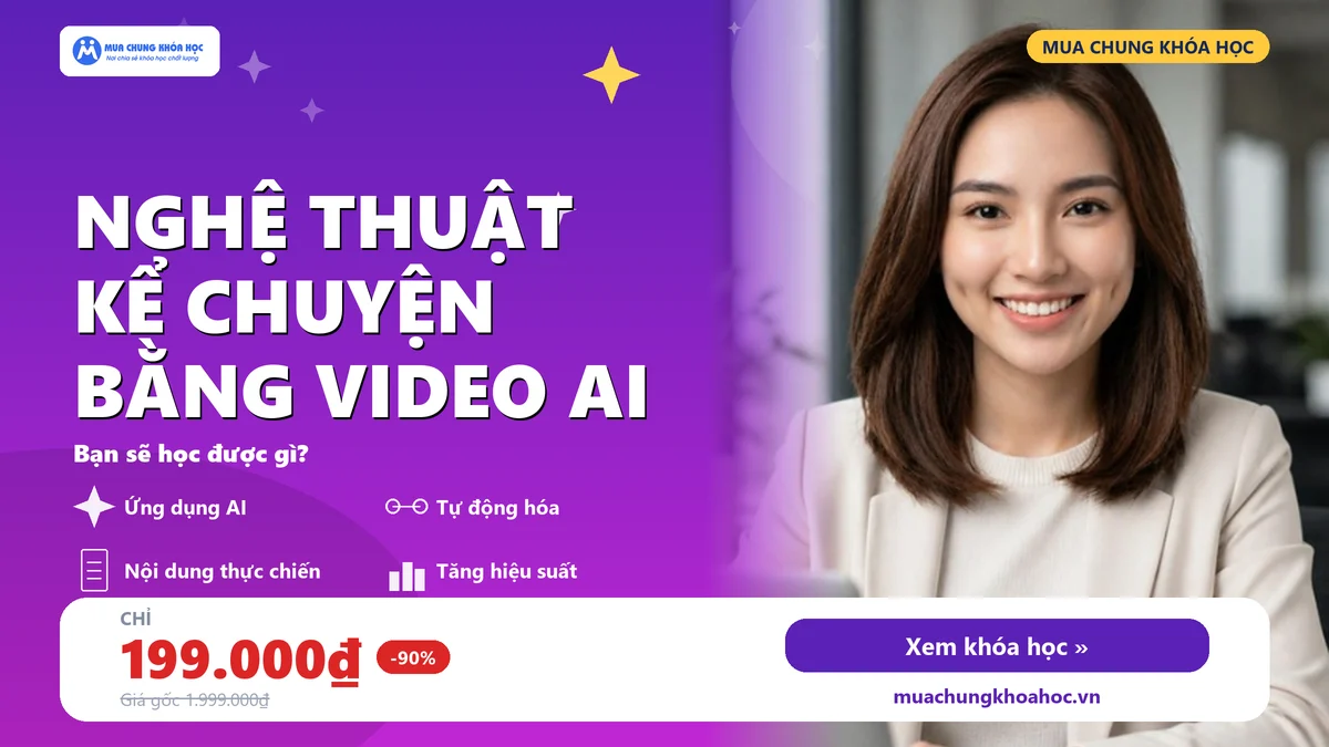 . NGHỆ THUẬT KỂ CHUYỆN BẰNG VIDEO AI