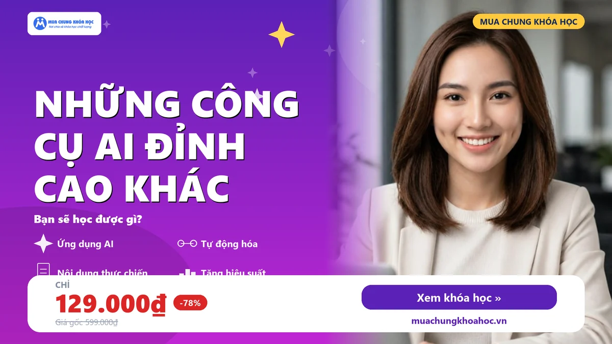 Những Công Cụ AI Đỉnh Cao Khác