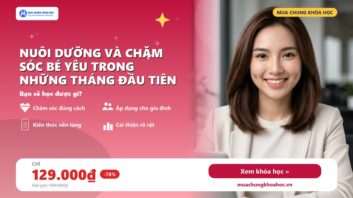Nuôi Dưỡng Và Chăm Sóc Bé Yêu Trong Những Tháng Đầu Tiên