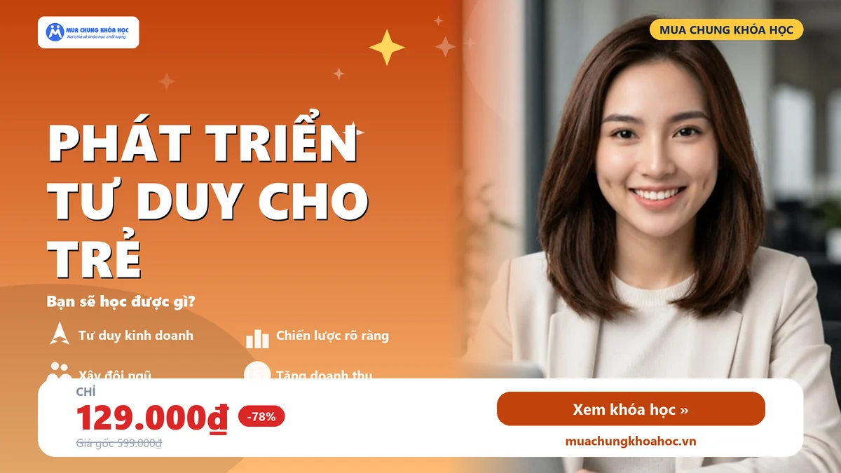 Phát Triển Tư Duy Cho Trẻ