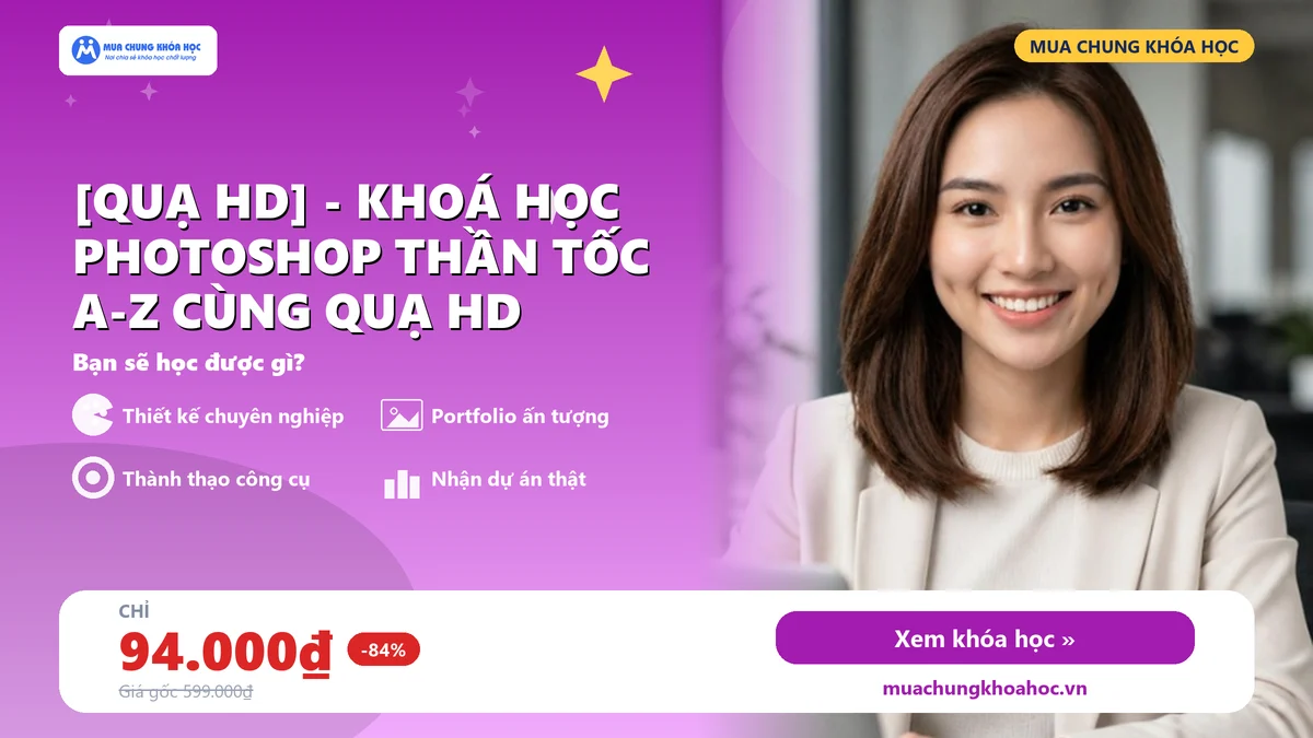 [Quạ HD] - Khoá học Photoshop Thần Tốc A-Z cùng Quạ HD
