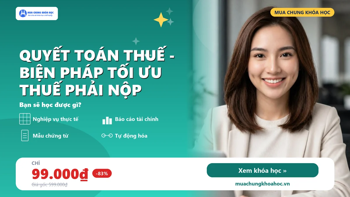 Quyết toán thuế - Biện pháp tối ưu thuế phải nộp