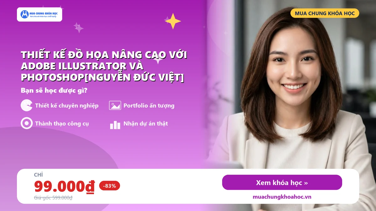 Thiết kế đồ họa nâng cao với Adobe Illustrator và Photoshop[Nguyễn Đức Việt]