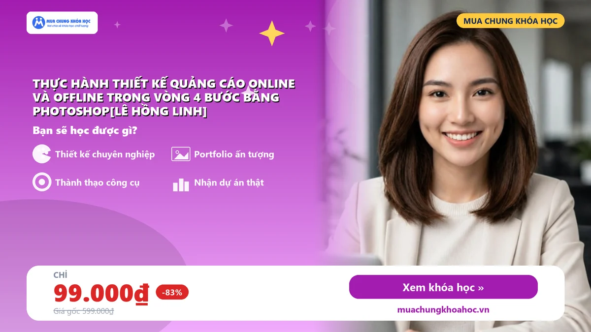 Thực hành thiết kế quảng cáo online và Offline trong vòng 4 bước bằng photoshop[Lê Hồng Linh]