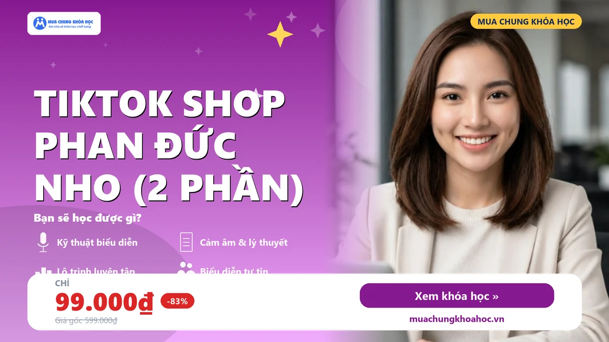 Tiktok Shop PHAN ĐỨC NHO (2 Phần)