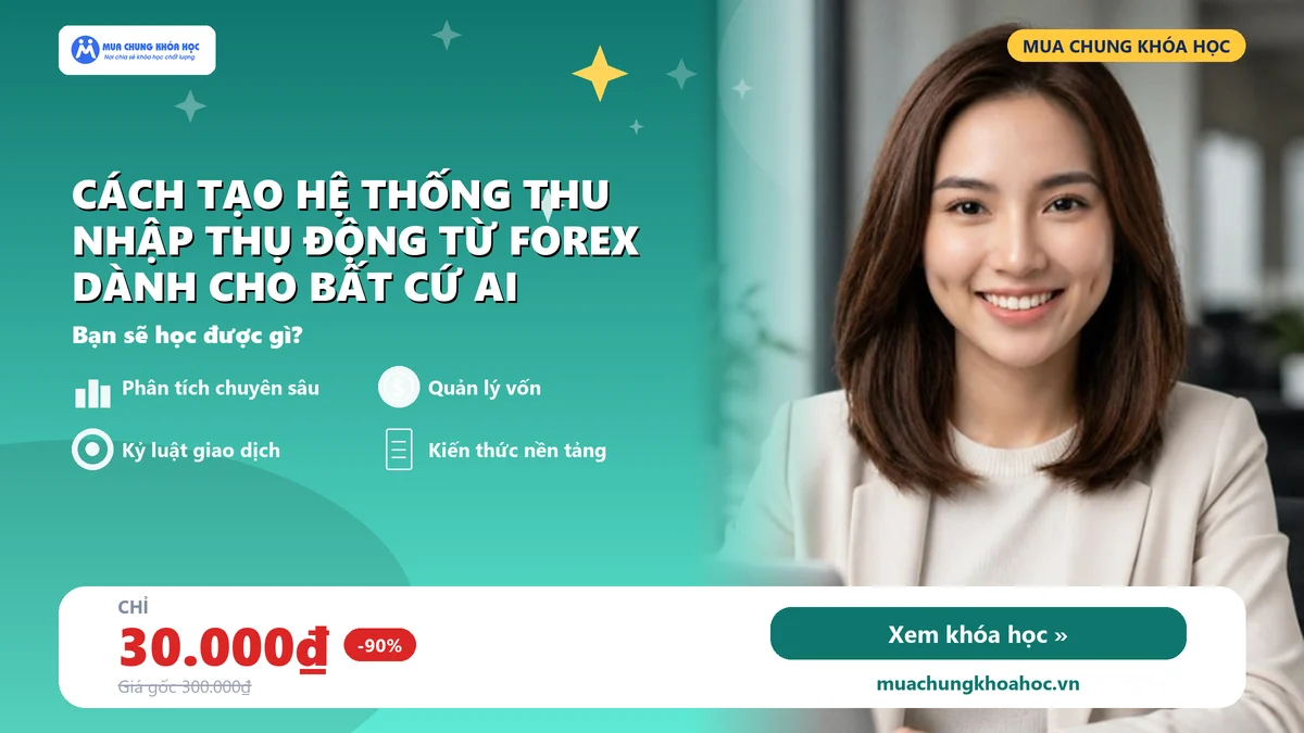 UKD180 Cách tạo hệ thống thu nhập thụ động từ Forex dành cho bất cứ ai