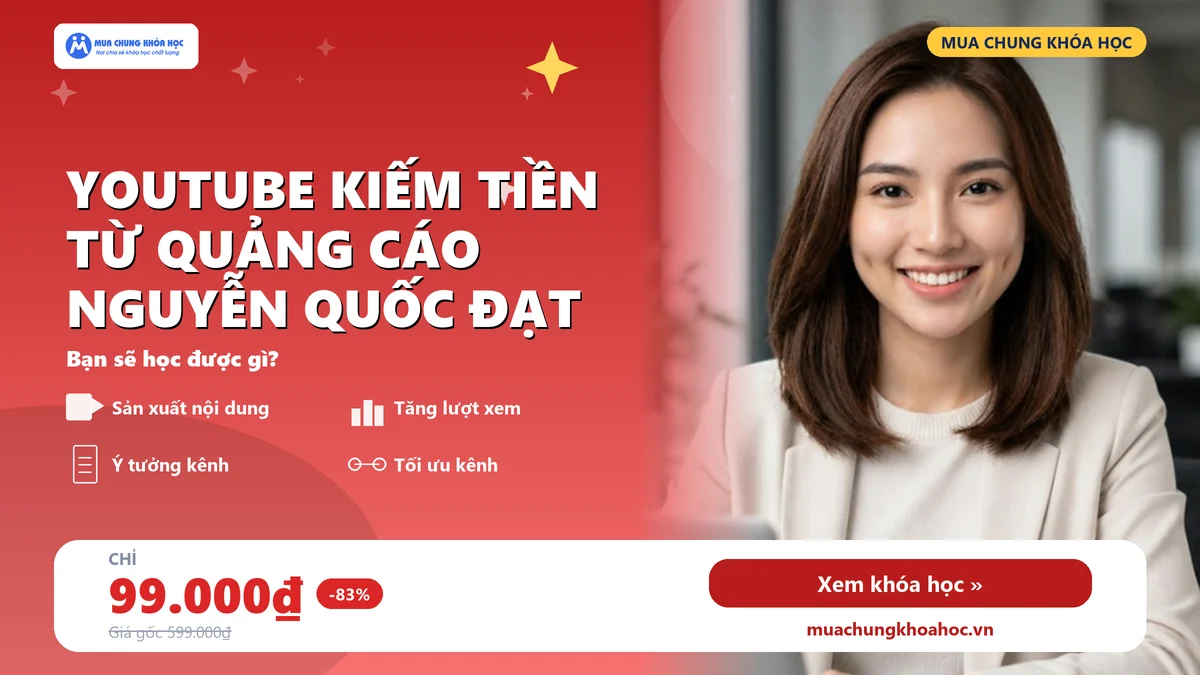 Youtube kiếm tiền từ quảng cáo NGUYỄN QUỐC ĐẠT