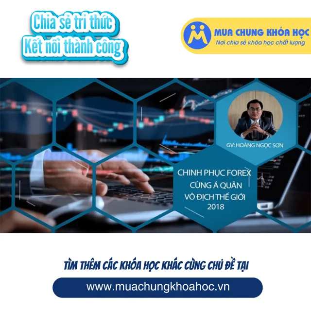 Chinh phục Forex cùng Á quân vô địch thế giới 2018