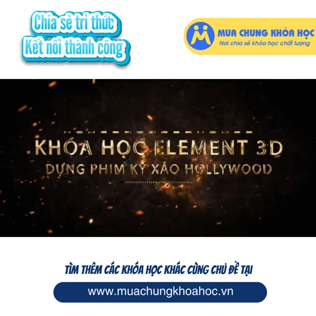 Element 3D - dựng kỹ xảo phim Hollywood
