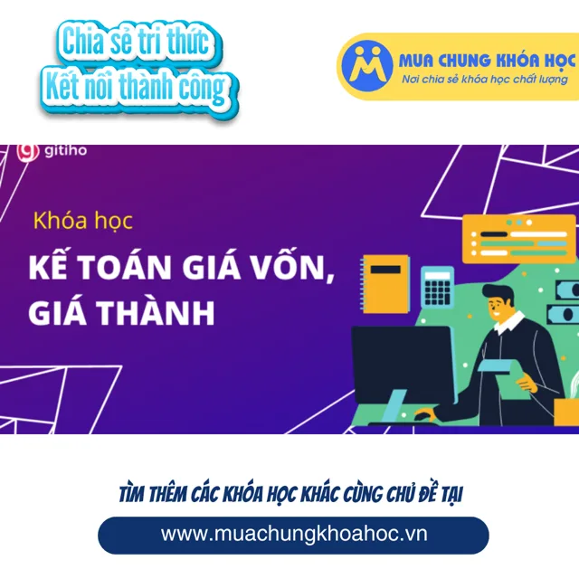 GAC21 - Kế toán giá vốn, giá thành