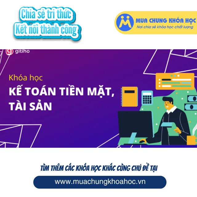 GAC25 - Kế toán tiền mặt, Tài sản