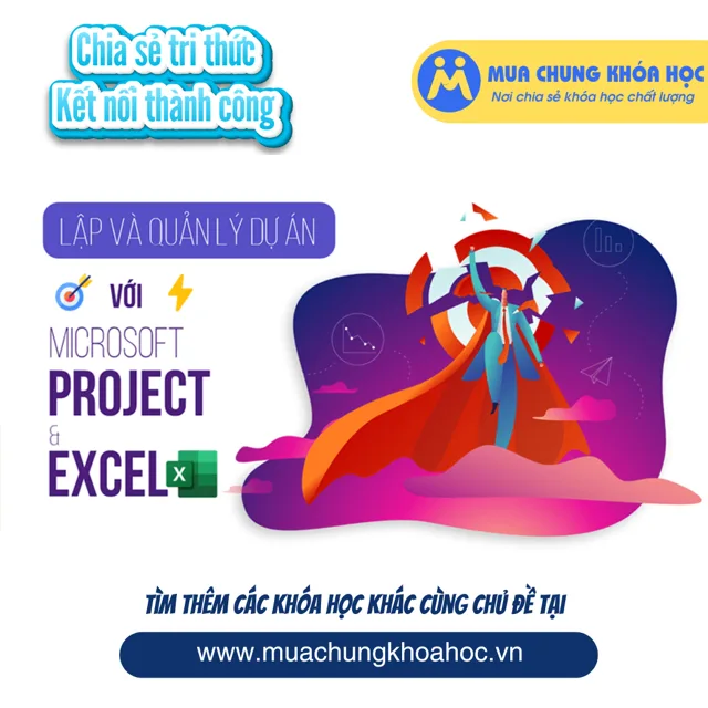 GBD10 - Lập và quản lý Tiến độ thi công Dự án chuyên nghiệp với Microsoft Project