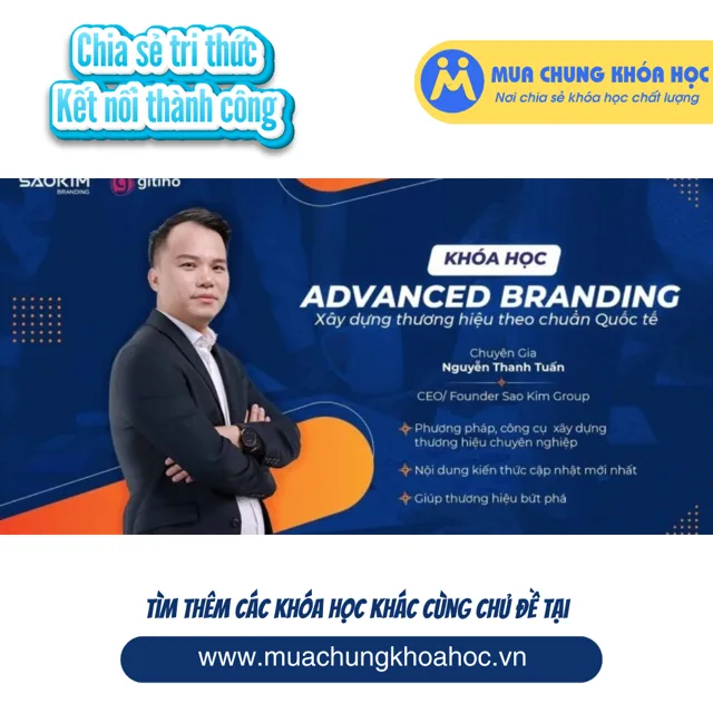 GBN31 - Advanced Branding - Xây dựng thương hiệu theo chuẩn Quốc tế
