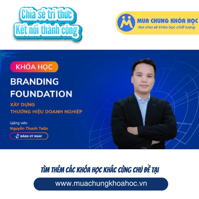 GBN34 - Branding Foundation - Xây dựng thương hiệu doanh nghiệp