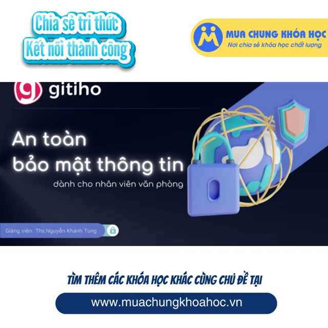 GBN37 - An toàn bảo mật, chống hack thông tin cho nhân viên văn phòng