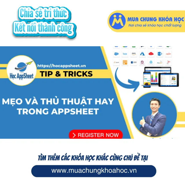 GDL08 Học AppSheet Tip & Tricks