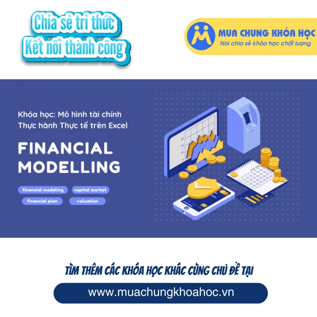 GFN14 Khóa học Lập Mô hình Tài Chính (thực hành trên Excel