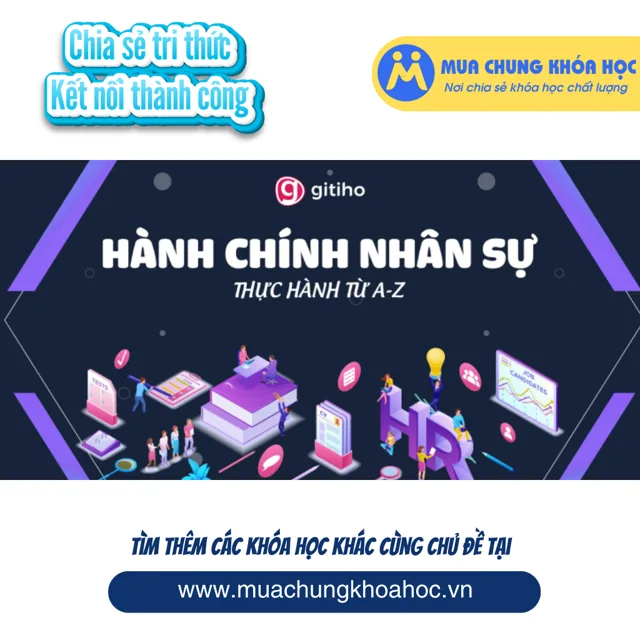 GNS01 - HCNSG02- Kỹ năng công việc Hành chính Nhân sự tổng hợp A-Z