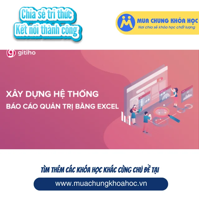 GNS10 BCG01 - Xây dựng Hệ thống Báo cáo Quản trị bằng Excel