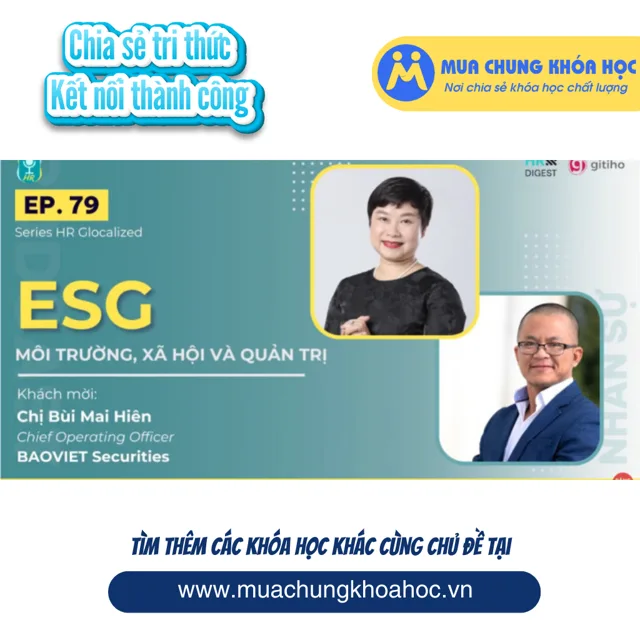 GNS20 - ESG - MÔI TRƯỜNG, XÃ HỘI VÀ QUẢN TRỊ HR GLOCALIZED PODCAST NHÂN SỰ
