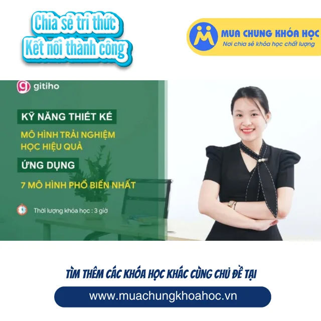 GNS25 Thiết kế và đóng gói chương trình đào tạo hiệu quả - Ứng dụng 7 mô hình đào tạo phổ biến