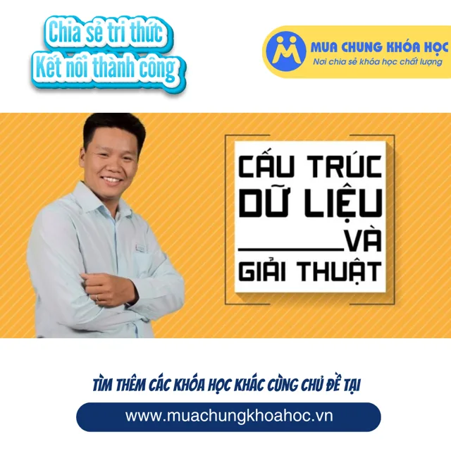 GPG27 - Cấu Trúc Dữ Liệu & Giải Thuật (Phần 1)