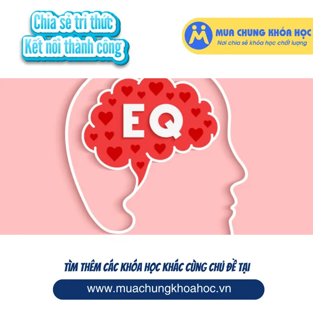 GQL04 - Dẫn dắt nơi công sở bằng trí tuệ cảm xúc